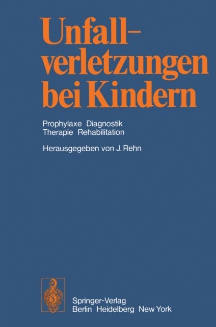 J. Rehn - Unfallverletzungen bei Kindern, E-bok