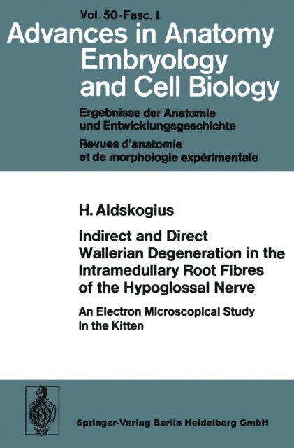 H. Aldskogius - Indirect and Direct Wallerian Degeneration in the Intramedullary Root Fibres of the Hypoglossal Nerve, E-bok