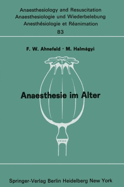 M. Halmagyi, F. W. Ahnefeld - Anaesthesie im Alter, E-bok