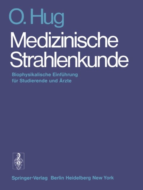 O. Hug - Medizinische Strahlenkunde, E-bok