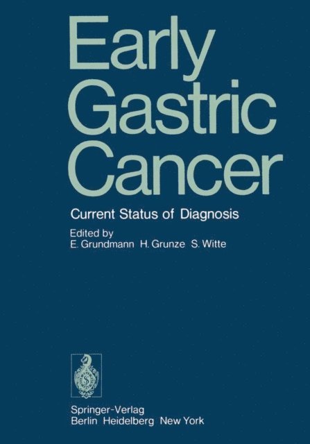 S. Witte, H. Grunze, E. Grundmann - Early Gastric Cancer, E-bok