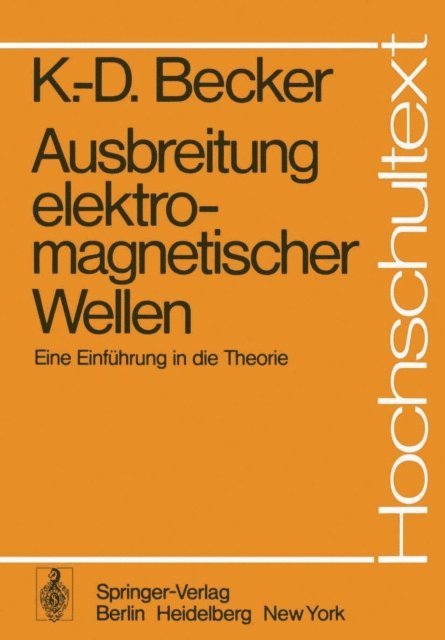 K.-D. Becker, W. Rupprecht - Ausbreitung elektromagnetischer Wellen, E-bok