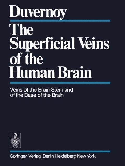 H.M. Duvernoy - Superficial Veins of the Human Brain, E-bok