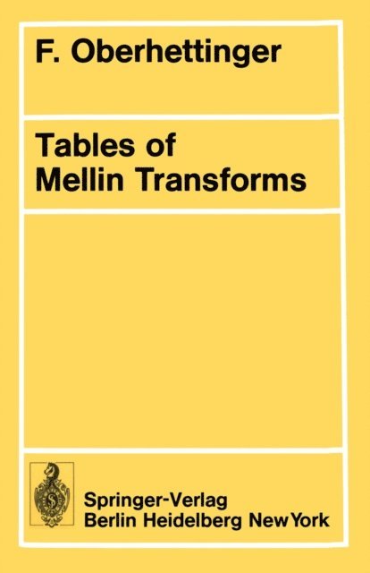 F. Oberhettinger - Tables of Mellin Transforms, E-bok