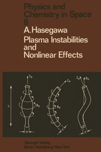 A. Hasegawa - Plasma Instabilities and Nonlinear Effects, E-bok