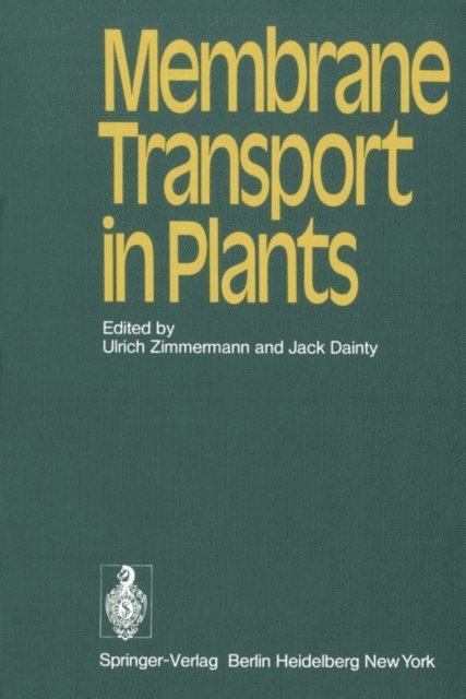 J. Dainty, U. Zimmermann - Membrane Transport in Plants, E-bok. Tillgänglighet: Lägg i varukorg