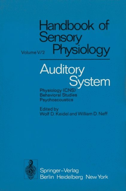 E. Zwicker, William A. Yost, William D. Neff, Lloyd A. Jeffress, Ivan M. Hunter-Duvar, David M. Green, Moise H. Goldstein, Jay M. Goldberg, E. F. Evans, Solomon D. Erulkar, Irving T. Diamond, John E. Desmedt, John H. Casseday, Robert A. Butler, Goran Bredberg, Moshe Abeles - Auditory System, E-bok