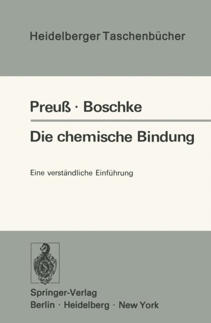 F.L. Boschke, H. Preuss - Die chemische Bindung, E-bok