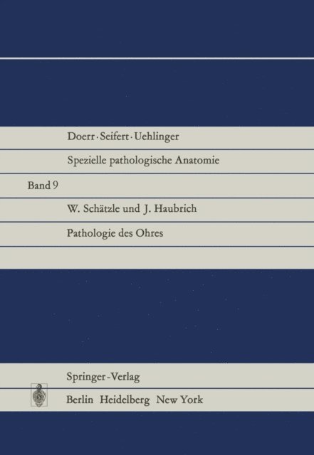 J. Haubrich, W. Schatzle - Pathologie des Ohres, E-bok