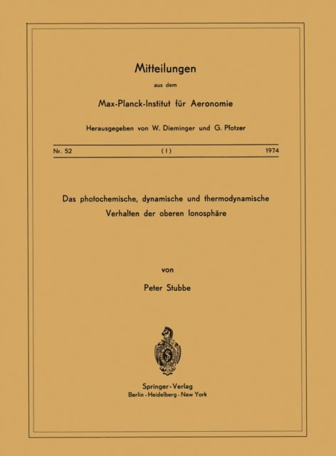 P. Stubbe - Das Photochemische, Dynamische und Thermodynamische Verhalten der Oberen Ionosphäre, E-bok