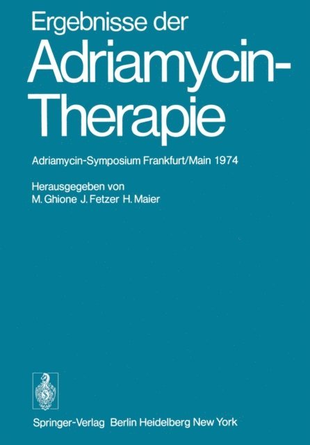 H. Maier, J. Fetzer, M. Ghione - Ergebnisse der Adriamycin-Therapie, E-bok