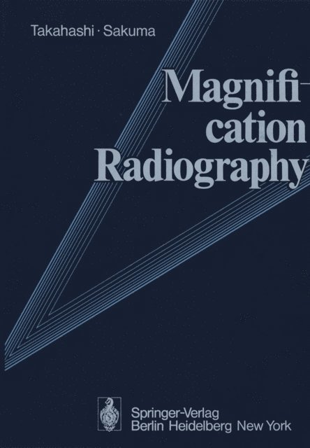 S. Sakuma, A.S. Takahashi - Magnification Radiography, E-bok