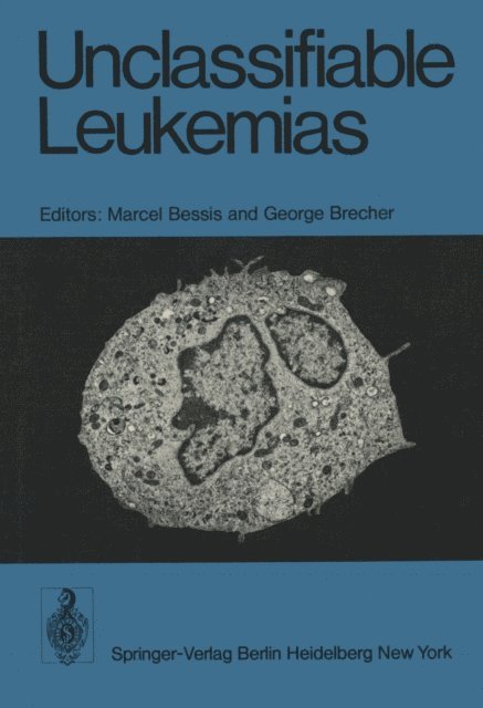 G. Brecher, M. Bessis - Unclassifiable Leukemias, E-bok. Tillgänglighet: Lägg i varukorg