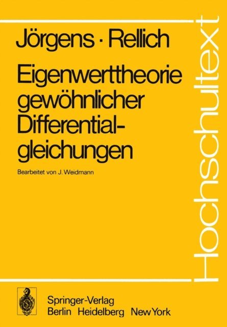 F. Rellich, K. Jorgens - Eigenwerttheorie gewöhnlicher Differentialgleichungen, E-bok