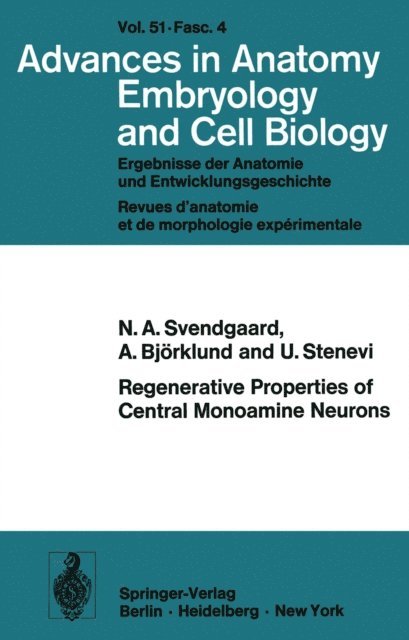 U. Stenevi, A. Bjorklund, N.A. Svendgaard - Regenerative Properties of Central Monoamine Neurons, E-bok