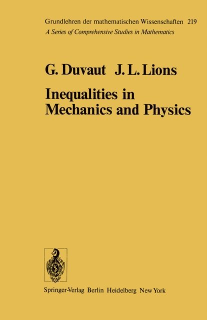 J. L. Lions, G. Duvant - Inequalities in Mechanics and Physics, E-bok