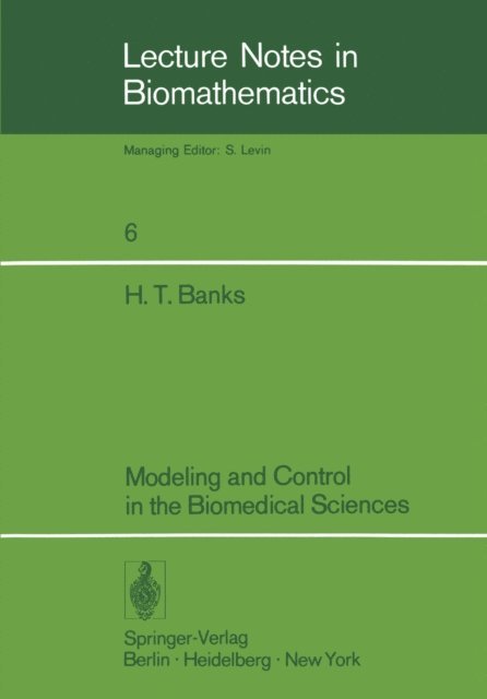 H.T. Banks - Modeling and Control in the Biomedical Sciences, E-bok