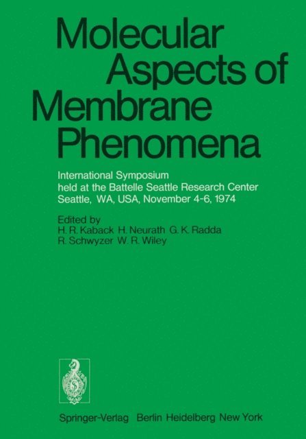 W.R. Wiley, R. Schwyzer, G.K. Radda, H. Neurath, H.R. Kaback - Molecular Aspects of Membrane Phenomena, E-bok
