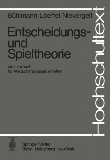 E. Nievergelt, H. Loeffel, H. Buhlmann - Entscheidungs- und Spieltheorie, E-bok