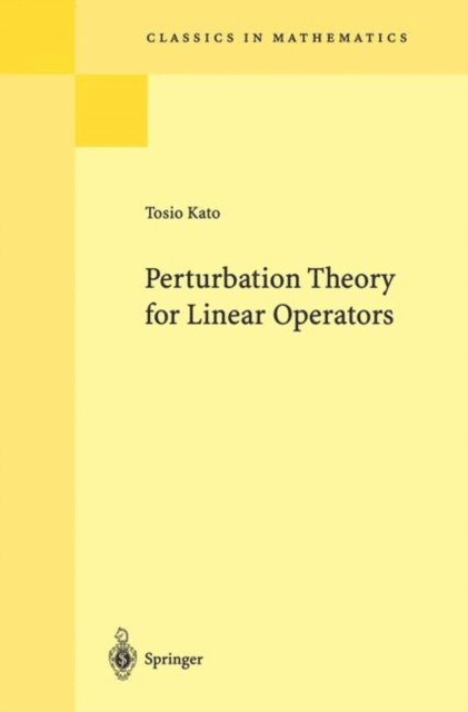 Tosio Kato - Perturbation Theory for Linear Operators, E-bok