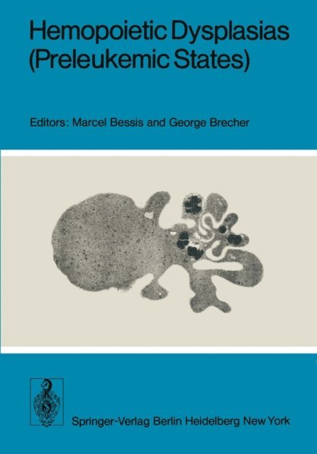 G. Brecher, M. Bessis - Hemopoietic Dysplasias (Preleukemic States), E-bok. Tillgänglighet: Lägg i varukorg