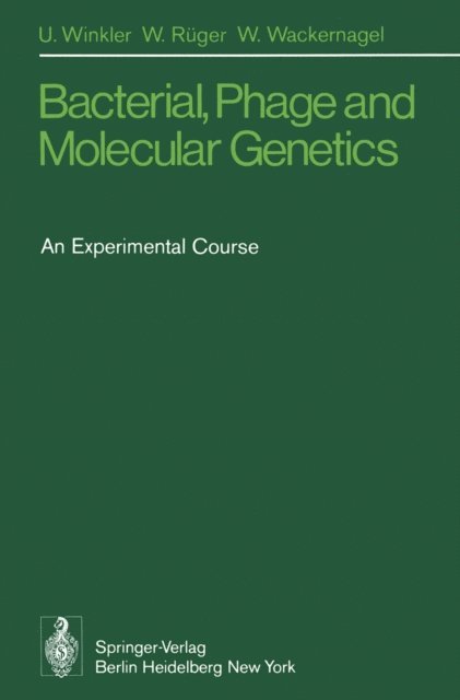 W. Wackernagel, W. Ruger, U. Winkler - Bacterial, Phage and Molecular Genetics, E-bok
