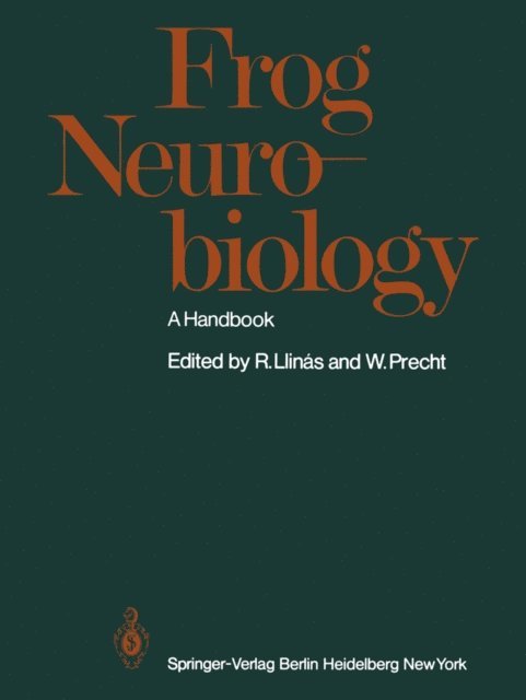 W. Precht, R. Llinas - Frog Neurobiology, E-bok