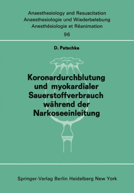 D. Patschke - Koronardurchblutung und myokardialer Sauerstoffverbrauch während der Narkoseeinleitung, E-bok
