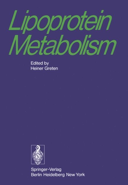 H. Greten - Lipoprotein Metabolism, E-bok