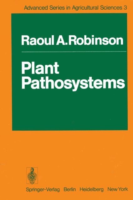 Raoul A. Robinson - Plant Pathosystems, E-bok