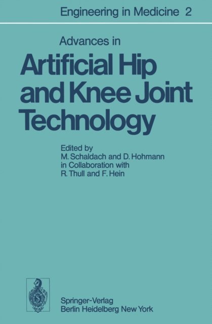 D. Hohmann, M. Schaldach - Advances in Artificial Hip and Knee Joint Technology, E-bok