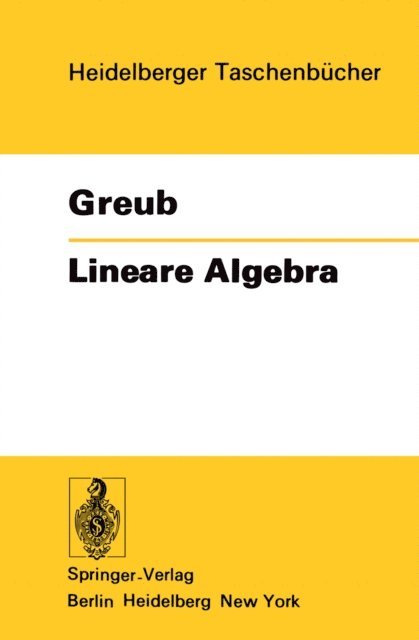 Werner Greub - Lineare Algebra, E-bok