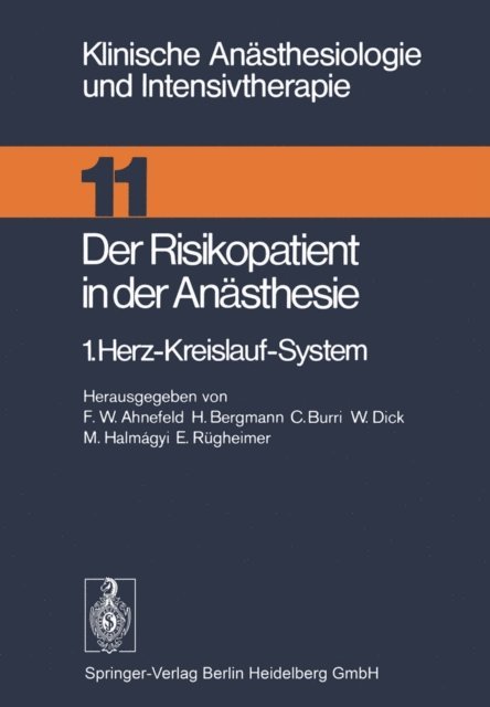 E. Rugheimer, M. Halmagyi, W. Dick, C. Burri, H. Bergmann, F.W. Ahnefeld - Der Risikopatient in der Anästhesie, E-bok