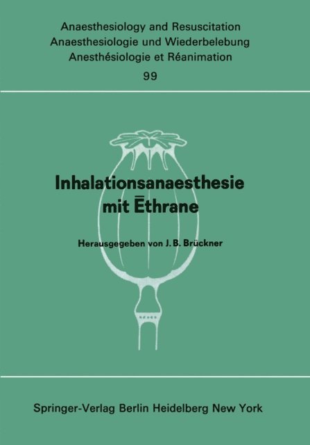 J. B. Bruckner - Inhalationsanaesthesie mit Ēthrane, E-bok