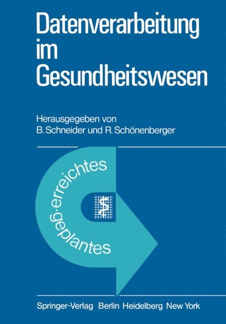R. Schonenberger, B. Schneider - Datenverarbeitung im Gesundheitswesen, E-bok