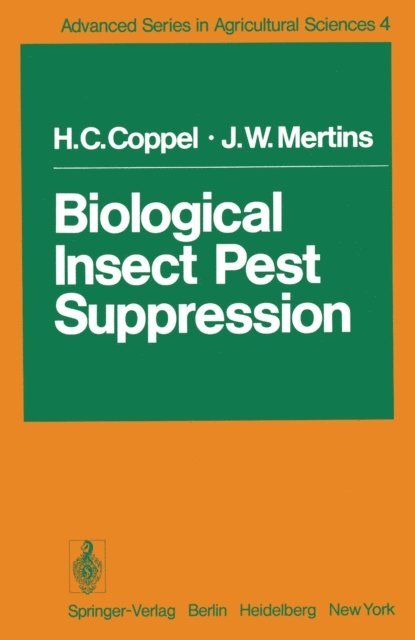 J. W. Mertins, H. C. Coppel - Biological Insect Pest Suppression, E-bok