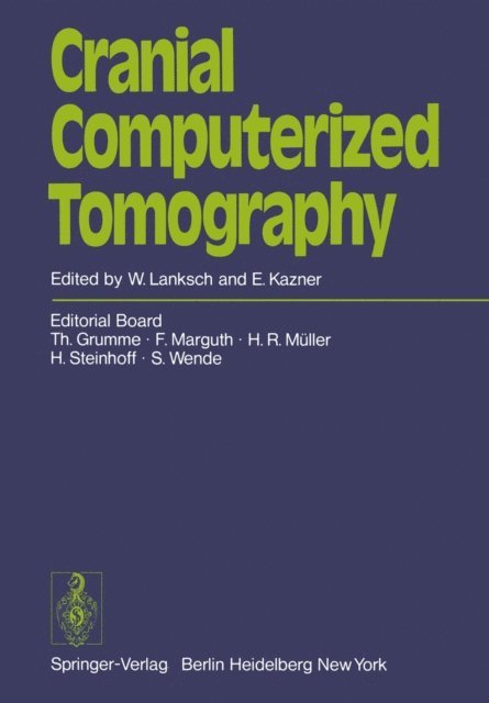 E. Kazner, W. Lanksch - Cranial Computerized Tomography, E-bok