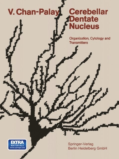 V. Chan-Palay - Cerebellar Dentate Nucleus, E-bok