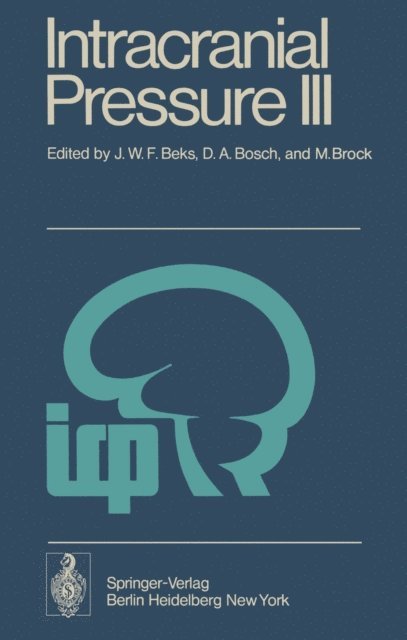 M. Brock, Dirk Andries Bosch, J.W.F. Beks - Intracranial Pressure III, E-bok