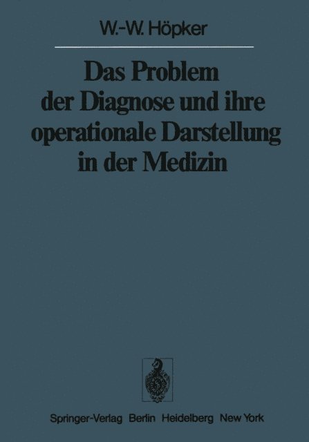 W.-W. Hopker - Das Problem der Diagnose und ihre operationale Darstellung in der Medizin, E-bok