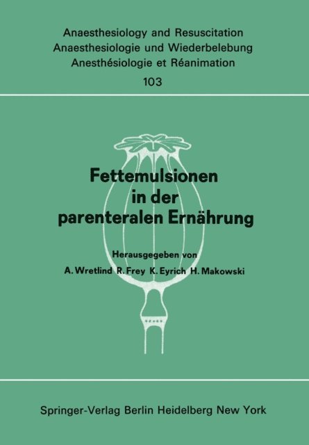 H. Makowski, K. Eyrich, R. Frey, A. Wretlind - Fettemulsionen in der parenteralen Ernährung, E-bok