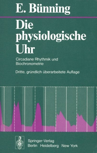 E. Bunning - Die Physiologische Uhr, E-bok