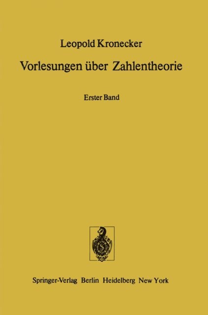 L. Kronecker, K. Hensel - Vorlesungen über Zahlentheorie, E-bok