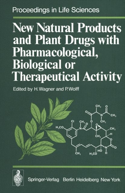 P.M. Wolff, H.K. Wagner - New Natural Products and Plant Drugs with Pharmacological, Biological or Therapeutical Activity, E-bok