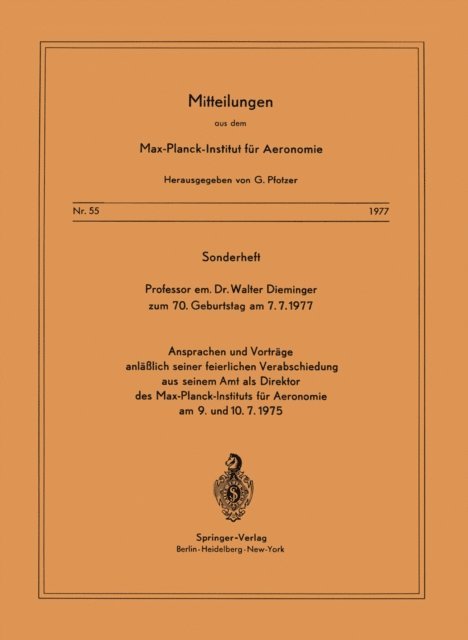 G. Pfotzer, A. Ehmert, W. Dieminger, J. Bartels - Sonderheft Professor em. Dr. Walter Dieminger Zum 70. Geburtstag Am 7.7.1977, E-bok