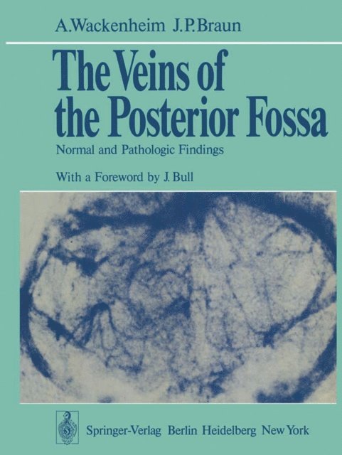 J.P. Braun, A. Wackenheim - Veins of the Posterior Fossa, E-bok