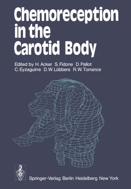 R. W. Torrance, D. W. Lubbers, C. Eyzaguirre, D. Pallot, S. Fidone, H. Acker - Chemoreception in the Carotid Body, E-bok