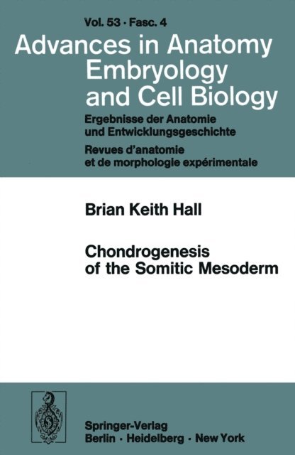 B. K. Hall - Chondrogenesis of the Somitic Mesoderm, E-bok