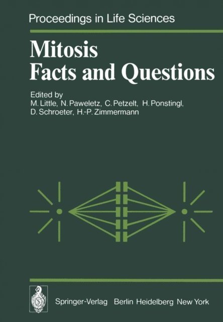 V. Runnstrom-Reio, H.-P. Administrative Editor: Zimmermann, D. Schroeter, H. Ponstingl, C. Petzelt, N. Paweletz, M. Little - Mitosis Facts and Questions, E-bok