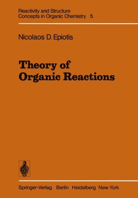 N. D. Epiotis - Theory of Organic Reactions, E-bok